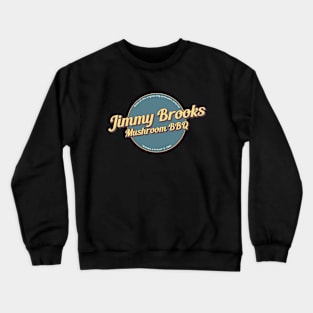 Jimmy Brooks Mushroom BBQ Crewneck Sweatshirt